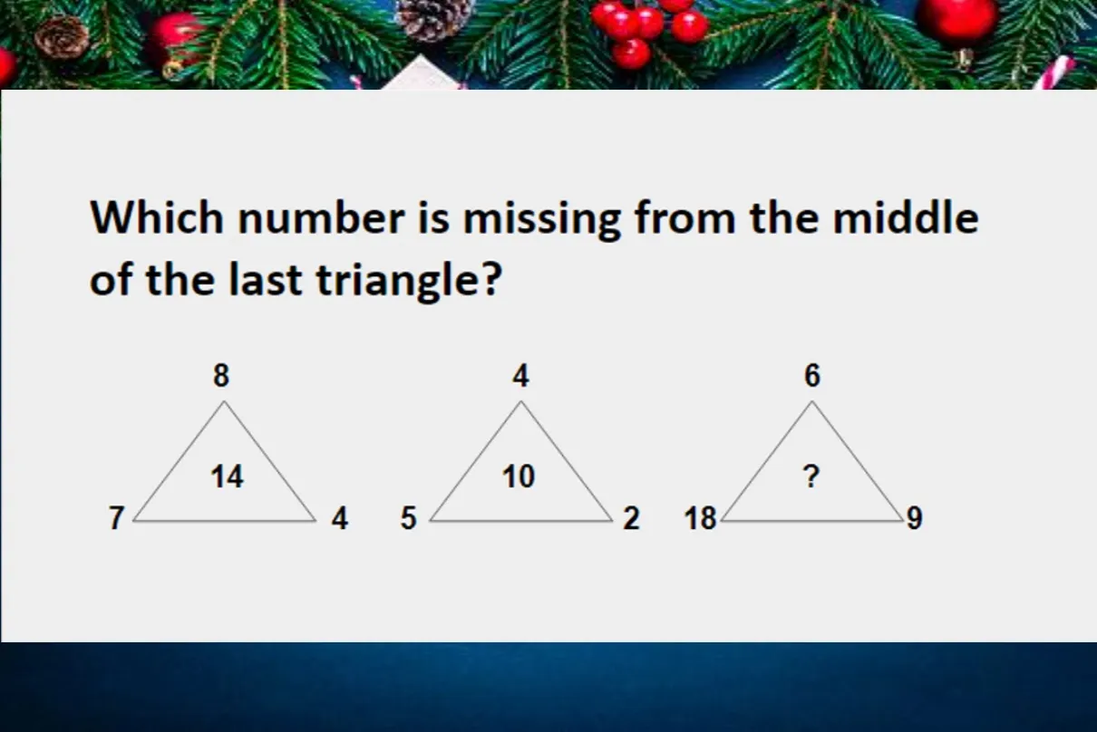 Logic puzzle slide: which number is missing from the middle of the last triangle?