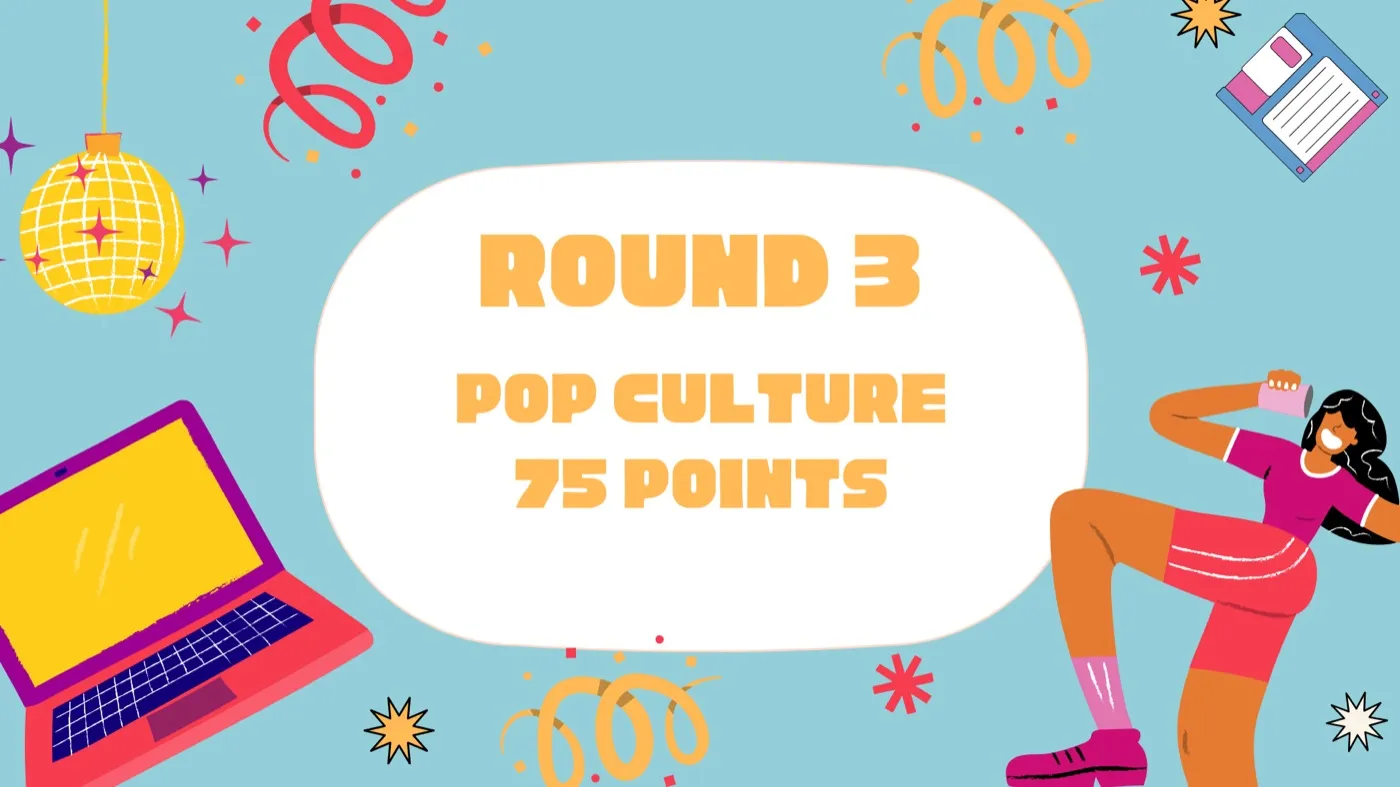 Round card reading Round 3, Pop Culture, 75 points