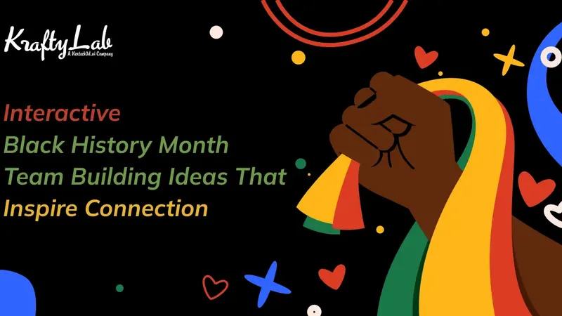 Black History Month Team Building Ideas for Corporate Teams