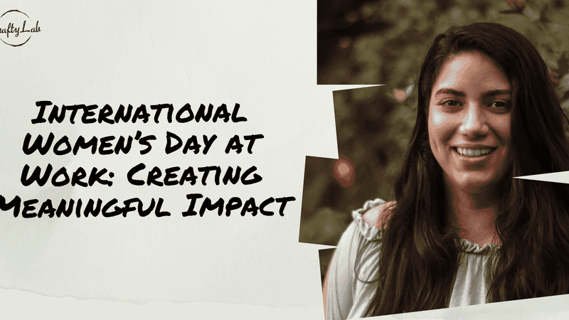 International Women’s Day at Work That Creates Impact